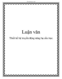 Luận văn: Thiết kế hệ truyền động nâng hạ cầu trục.