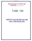 Luận văn: Thiết kế cung cấp điện cho nhà máy cơ khí Duyên Hải