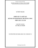 Luận văn Thạc sĩ Kỹ thuật cơ khí: Thiết kế và chế tạo bộ truyền bánh răng trụ răng cong trên máy CNC 4D