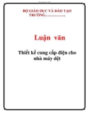 Luận văn: Thiết kế cung cấp điện cho nhà máy dệt