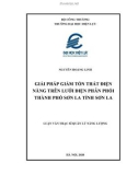 Luận văn Thạc sĩ Quản lý năng lượng: Giải pháp giảm tổn thất điện năng trên lưới điện phân phối thành phố Sơn La tỉnh Sơn La