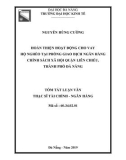 Tóm tắt luận văn Thạc sĩ Tài chính ngân hàng: Hoàn thiện hoạt động cho vay hộ nghèo tại Phòng giao dịch Ngân hàng Chính sách xã hội quận Liên Chiểu, thành phố Đà Nẵng