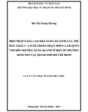 Luân văn Thạc sĩ Giáo dục học: Biện pháp nâng cao khả năng so sánh của trẻ mẫu giáo 5 – 6 tuổi trong hoạt động làm quen với môi trường xung quanh ở một số trường mầm non tại thành phố Hồ Chí Minh