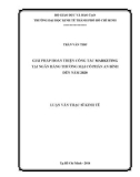 Luận văn Thạc sĩ Kinh tế: Giải pháp nhằm hoàn thiện công tác marketing tại Ngân hàng TMCP An Bình đến năm 2020