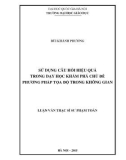 Luận văn Thạc sĩ Sư phạm Toán: Sử dụng câu hỏi hiệu quả trong dạy học khám phá chủ đề phương pháp tọa độ trong không gian