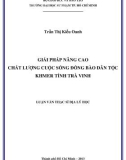 Luận văn Thạc sĩ Địa lý học: Giải pháp nâng cao chất lượng cuộc sống đồng bào dân tộc Khmer tỉnh Trà Vinh