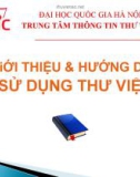 Bài giảng Giới thiệu và hướng dẫn sử dụng thư viện - Đại học Quốc gia Hà Nội