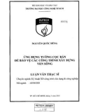 Luận văn Thạc sĩ Kỹ thuật: Ứng dụng tường cọc bản để bảo vệ các công trình xây dựng ven sông