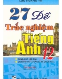 Tiếng Anh 12 và 27 đề thực hành trắc nghiệm: Phần 1