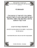 Luận văn thạc sỹ kinh tế: Ứng dụng lý thuyết tài chính hành vi để lý giải cho những bất thường trên thị trường chứng khoán Việt Nam