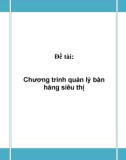 Đề tài: Chương trình quản lý bán hàng siêu thị