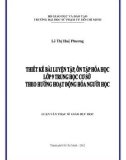 Luận văn Thạc sĩ Giáo dục học: Thiết kế bài luyện tập, ôn tập Hóa học lớp 9 Trung học cơ sở theo hướng hoạt động hóa người học