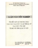 Luận văn tốt nghiệp: Tìm hiểu một số phương pháp giáo dục đạo đức và sự tiến bộ về đạo đức của trẻ trong mô hình S.O.S Gò Vấp