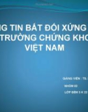 Bài thuyết trình: Thông tin bất đối xứng trên thị trường chứng khoán Việt Nam