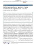 Báo cáo hóa học: Performance analysis of spectrum sharing mechanisms in cognitive radio networks