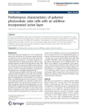 báo cáo hóa học: Performance characteristics of polymer photovoltaic solar cells with an additiveincorporated active layer