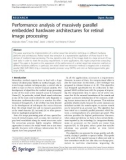 Báo cáo hóa học: Performance analysis of massively parallel embedded hardware architectures for retinal image processing