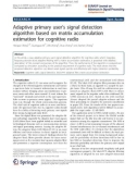 báo cáo hóa học: Adaptive primary user's signal detection algorithm based on matrix accumulation estimation for cognitive radio