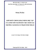 Luận văn Thạc sĩ Tâm lý học: Khó khăn trong hoạt động học tập của sinh viên người dân tộc Chăm tại trường Cao đẳng Sư phạm Ninh Thuận