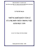 Luận văn Thạc sĩ Tâm lý học: Những khó khăn tâm lí của mẹ đơn thân trong việc giáo dục con