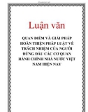 Luận văn: QUAN ĐIỂM VÀ GIẢI PHÁP HOÀN THIỆN PHÁP LUẬT VỀ TRÁCH NHIỆM CỦA NGƯỜI ĐỨNG ĐẦU CÁC CƠ QUAN HÀNH CHÍNH NHÀ NƯỚC VIỆT NAM HIỆN NAY