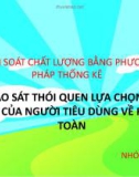 Bài thuyết trình nhóm: Khảo sát thói quen lựa chọn, sử dụng của người tiêu dùng về rau an toàn