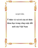 LUẬN VĂN: Ý thức và vai trò của tri thức khoa học trong công cuộc đổi mới của Việt Nam