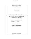 Luận văn thạc sĩ: Đánh giá ảnh hưởng của chất lượng dịch vụ lên sự thỏa mãn của khách hàng tại Việt Nam Airlines