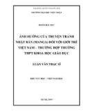 Luận văn Thạc sĩ Việt Nam học: Ảnh hưởng của truyện tranh Nhật Bản (Manga) đối với giới trẻ Việt Nam - Trường hợp THPT Khoa học giáo dục