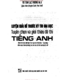 Tuyển chọn và giới thiệu đề thi tiếng Anh - Hướng dẫn giải đề trước kỳ thi đại học