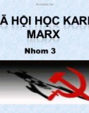 Bài thuyết trình Lịch sử xã hội học: Xã hội học Karl Marx