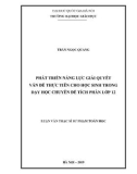 Luận văn Thạc sĩ Sư phạm Toán: Phát triển năng lực giải quyết vấn đề thực tiễn cho học sinh trong dạy học chuyên đề tích phân lớp 12