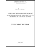 Tóm tắt Luận văn Thạc sĩ Sư phạm Sinh học: Vận dụng kiến thức liên môn trong nghiên cứu đề tài Tách chiết ADN ở một số mẫu động – thực vật cho HS lớp 10, Trung hoc̣ phổ thông