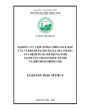 Luận văn Thạc sĩ Thú Y: Nghiên cứu một số đặc tính sinh học của vi khuẩn Pasteurella multocida gây bệnh Tụ huyết trùng ở bò tại huyện Thạch Thất - Hà Nội và biện pháp phòng trị