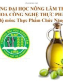 Bài thuyết trình môn Thực phẩm chức năng: Thực phẩm chức năng từ chất béo và các chế phẩm