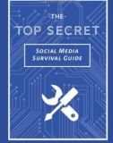 The Top secret: Social media survival guide