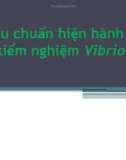 Bài thuyết trình: Tiêu chuẩn hiện hành để kiểm nghiệm Vibrio