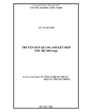 Luận văn Thạc sĩ: Truyền dẫn quang sợi kết hợp tốc độ 100 Gbps