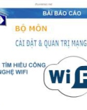 ĐỀ TÀI: TÌM HIỂU CÔNG NGHỆ WIFI