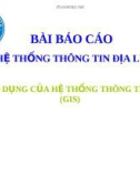 Luận văn: CÁC ỨNG DỤNG CỦA HỆ THỐNG THÔNG TIN ĐỊA LÝ (GIS)