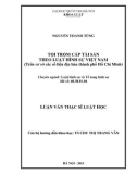 Luận văn Thạc sĩ Luật học: Tội trộm cắp tài sản theo Luật hình sự Việt Nam (Trên cơ sở các số liệu địa bàn thành phố Hồ Chí Minh)