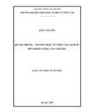 Luận văn Thạc sĩ Văn học: Quang Trung - Nguyễn Huệ - Từ nhân vật lịch sử đến hình tượng văn chương