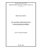 Luận văn Thạc sĩ Lịch sử: Tín ngưỡng thờ Ngô Quyền ở thành phố Hải Phòng