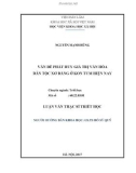 Luận văn Thạc sĩ Triết học: Vấn đề phát huy giá trị văn hóa dân tộc Xơ - Đăng ở Kon Tum hiện nay