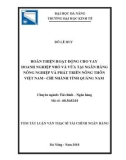 Tóm tắt luận văn Thạc sĩ Tài chính - Ngân hàng: Hoàn thiện hoạt động cho vay doanh nghiệp nhỏ và vừa tại Ngân hàng Nông nghiệp và Phát triển Nông thôn Việt Nam - Chi nhánh tỉnh Quảng Nam