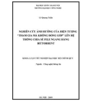 LUẬN VĂN: NGHIÊN CỨU ẢNH HƯỞNG CỦA HIỆN TƯỢNG 'THAM GIA MÀ KHÔNG ĐÓNG GÓP' LÊN HỆ THỐNG CHIA SẺ FILE NGANG HÀNG BITTORRENT