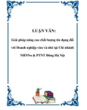 LUẬN VĂN: Giải pháp nâng cao chất lượng tín dụng đối với Doanh nghiệp vừa và nhỏ tại Chi nhánh NHNNo & PTNT Đông Hà Nội