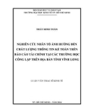 Luận văn Thạc sĩ Kinh tế: Nghiên cứu nhân tố ảnh hưởng đến chất lượng thông tin kế toán trên báo cáo tài chính tại các trường học công lập trên địa bàn tỉnh Vĩnh Long