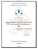 Đề cương chi tiết Phương pháp nghiên cứu khoa học: Mở rộng thị trường thanh long Việt Nam sang Châu Âu giai đoạn 2011-2020