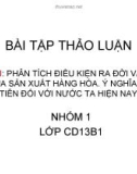 Bài tập thảo luận Phân tích điều kiện ra đời hàng hóa và ý nghĩa thực tiễn đối với nước ta hiện nay